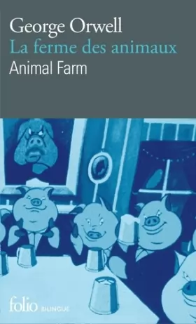 Couverture du produit · La Ferme des Animaux - Animal Farm (édition bilingue)