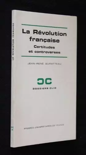 Couverture du produit · La Révolution française - Certitudes et controverses