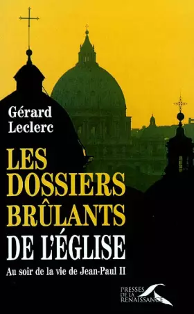 Couverture du produit · Les Dossiers brûlants de l'Eglise