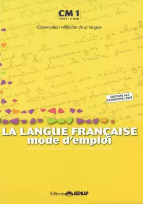 Couverture du produit · La langue franaise, mode d'emploi CM1 CM1 (Le manuel )