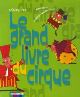 Couverture du produit · Le grand livre du cirque : Mes premiers tours : clown, jonglerie, acrobatie...
