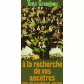 Couverture du produit · À la recherche de vos ancêtres : Guide du généalogiste amateur