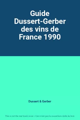 Couverture du produit · Guide Dussert-Gerber des vins de France 1990