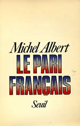 Couverture du produit · Le pari français / Albert, Michel / Réf33049