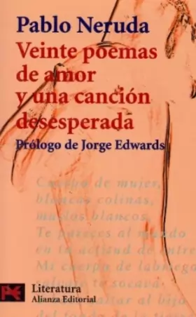 Couverture du produit · Veinte poemas de amor y una cancion deseperada / Twenty Love Poems and a Desperate Song