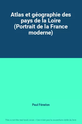 Couverture du produit · Atlas et géographie des pays de la Loire (Portrait de la France moderne)