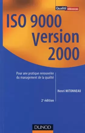 Couverture du produit · ISO 9000 version 2000 : Pour une pratique renouvelée du management de la qualité