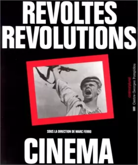 Couverture du produit · Révoltes, révolutions, cinéma