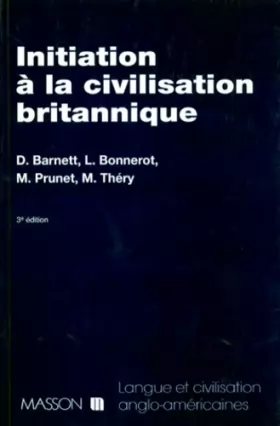 Couverture du produit · INITIATION A LA CIVILISATION BRITANNIQUE. 3ème édition