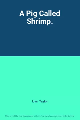 Couverture du produit · A Pig Called Shrimp.
