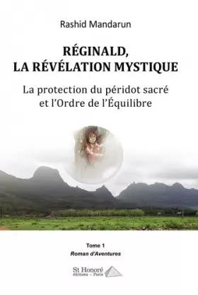 Couverture du produit · Réginald, La Révélation Mystique-La protection du péridot sacré et l’Ordre de l’Équilibre – Tome 1