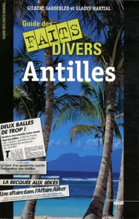 Couverture du produit · Guide des faits divers des Antilles