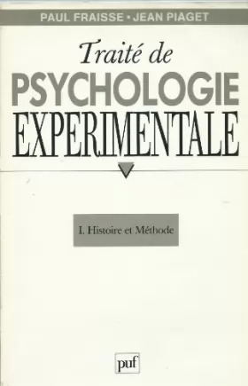 Couverture du produit · Traite de psychologie experimentale f1 : histoire et methode