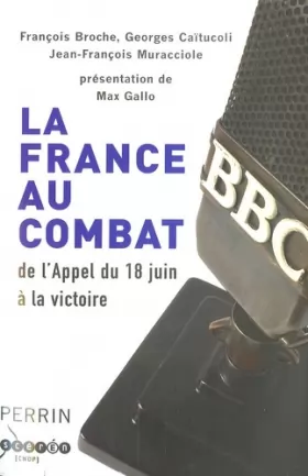 Couverture du produit · La France au combat : De l'Appel du 18 Juin à la victoire