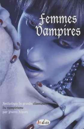 Couverture du produit · Femmes vampires: Anthologie de grands classiques du vampirisme