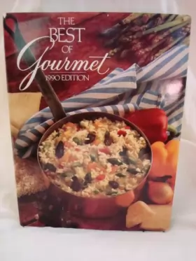 Couverture du produit · The Best of Gourmet, 1990: All of the Beautifully Illustrated Menus from 1989 Plus over 500 Selected Recipes