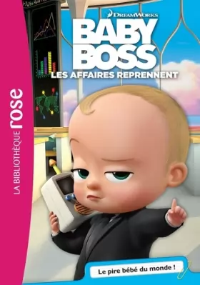 Couverture du produit · Baby Boss 01 - Le pire bébé du monde !