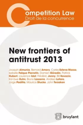 Couverture du produit · New frontiers of antitrust - 2013