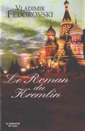 Couverture du produit · Le roman du Kremlin