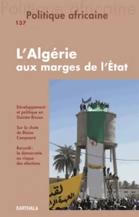 Couverture du produit · Politique africaine N-137 L'Algérie aux marges de l'État