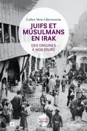 Couverture du produit · Juifs et musulmans en Irak: Des origines à nos jours