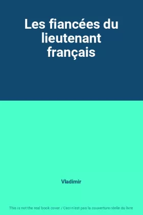 Couverture du produit · Les fiancées du lieutenant français