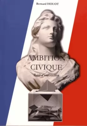 Couverture du produit · Ambition civique: Récit d'une élection
