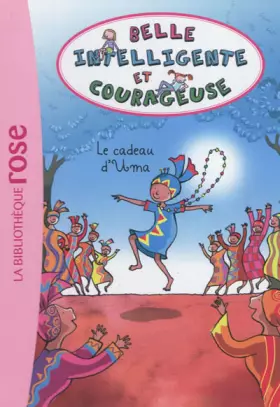 Couverture du produit · Belle, intelligente et courageuse 03 - Le cadeau d'Uma