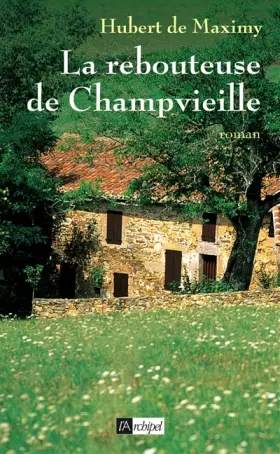 Couverture du produit · La rebouteuse de Champvieille