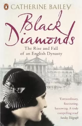 Couverture du produit · Black Diamonds: The Rise and Fall of an English Dynasty