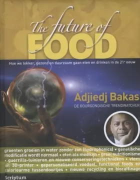Couverture du produit · The future of food: hoe we lekker, gezond en duurzaam gaan eten en drinken in de 21e eeuw