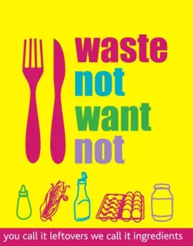 Couverture du produit · Waste Not Want Not
