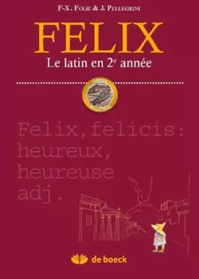 Couverture du produit · Félix le latin en 2e année