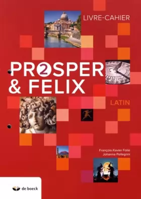 Couverture du produit · Latin Prosper & Felix 2: Livre-cahier
