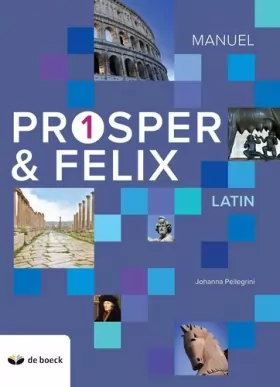 Couverture du produit · Latin Prosper & Felix 1: Manuel