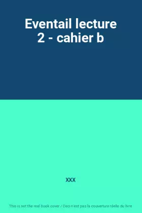 Couverture du produit · Eventail lecture 2 - cahier b