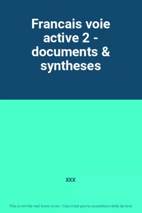Couverture du produit · Francais voie active 2 - documents & syntheses