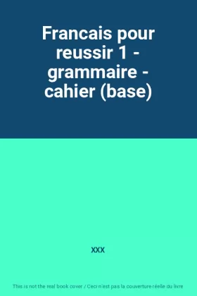 Couverture du produit · Francais pour reussir 1 - grammaire - cahier (base)
