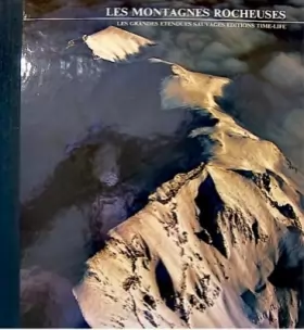 Couverture du produit · Les montagnes rocheuses - Les grandes etendues sauvage