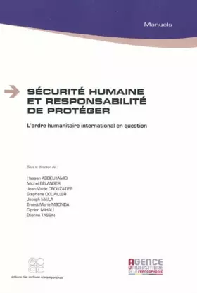 Couverture du produit · Sécurité humaine et responsabilité de protéger : L'ordre humanitaire international en question