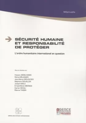 Couverture du produit · Sécurité humaine et responsabilité de protéger : L'ordre humanitaire international en question