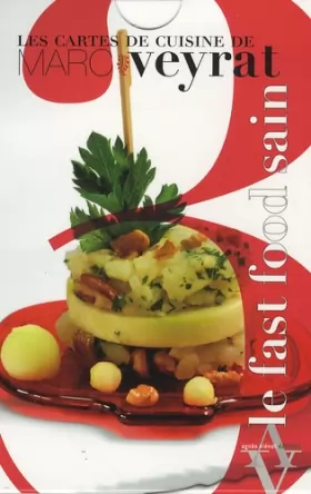 Couverture du produit · CARTES DE CUISINE DE MARC VEYRAT. FAST FOOD SAIN (LES)