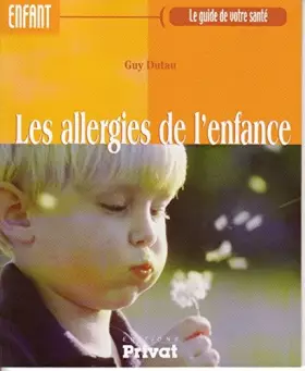 Couverture du produit · Les allergies de l'enfance (Les guide de votre santé)