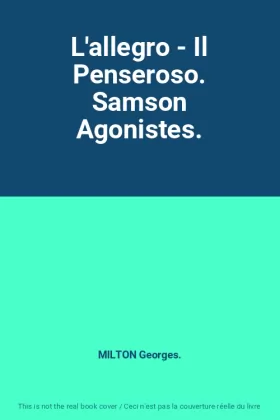 Couverture du produit · L'allegro - Il Penseroso. Samson Agonistes.