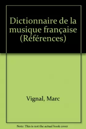 Couverture du produit · Dictionnaire de la musique française