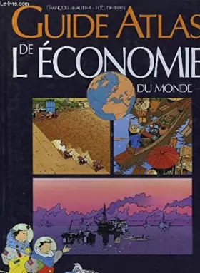 Couverture du produit · Guide Atlas de l'économie du monde
