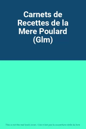 Couverture du produit · Carnets de Recettes de la Mere Poulard (Glm)