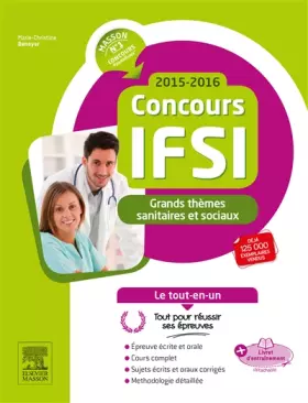 Couverture du produit · Concours IFSI 2015-2016 - Grands thèmes sanitaires et sociaux - Le tout-en-un: Avec livret d'entraînement