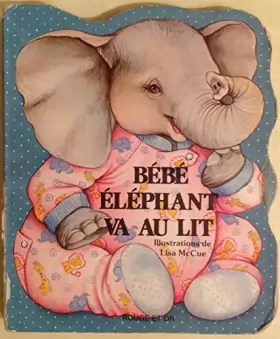 Couverture du produit · Bebe éléphant va au lit
