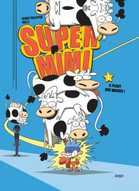 Couverture du produit · Super mimi - tome 1 Il pleut des vaches ! (1)